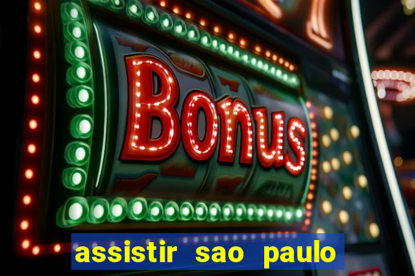 assistir sao paulo x vasco da gama multicanais